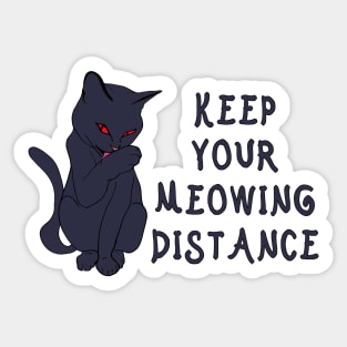 Keep your meowing distance dark kitten Sticker